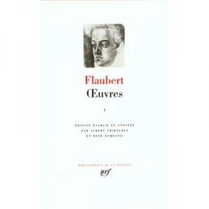 Oeuvres T.1 - Gustave Flaubert