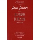 Oeuvres T.1 , Les Annees De Jeunesse , 1859-1889 - Jean Jaures