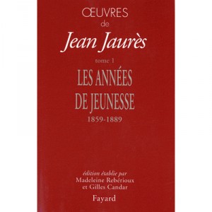 Oeuvres T.1 , Les Annees De Jeunesse , 1859-1889 - Jean Jaures