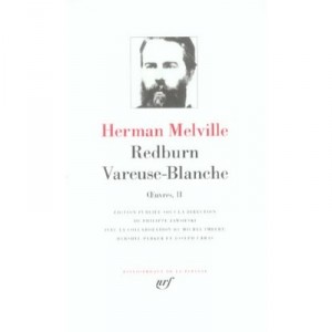 Oeuvres T.2 , Redburn, Vareuse-blanche - Herman Melville