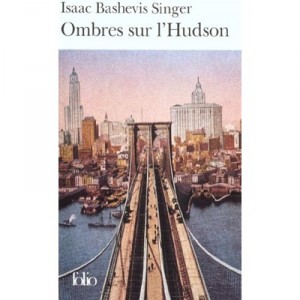 Ombres Sur L'hudson - Isaac Bashevis Singer