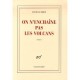 On N'enchaine Pas Les Volcans - Annie Le Brun