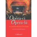 Opera-ci, Opera-la Ou Comment Decouvrir L'art Lyrique - Dorian Astor , Gerard Courchelle , Patrick Taieb