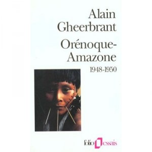 Orenoque-amazone 1948-1950 - Alain Gheerbrant