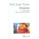 Origines , La Nostalgie Des Commencements - Xuan Thuan Trinh