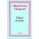 Oser Ecrire - Madeleine Chapsal