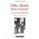 Otto Abetz Et Les Francais , 1930-1958 - Barbara Lambauer
