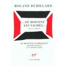 Ou Boivent Les Vaches - Roland Dubillard