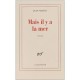 Mais Il Y A La Mer - Jean Sulivan