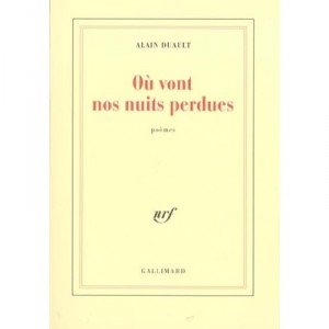 Ou Vont Nos Nuits Perdues - Alain Duault