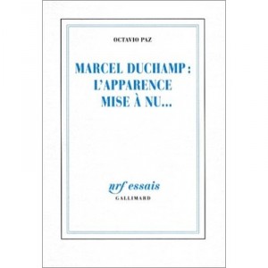 Marcel Duchamp L'apparence Mise A Nu - Octavio Paz