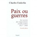 Paix Ou Guerres T.1 , Les Secrets Des Negociations Israelo-arabes 1917-1995 - Charles Enderlin