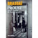 Marcel Proust Sous L'emprise De La Photographie - Brassai