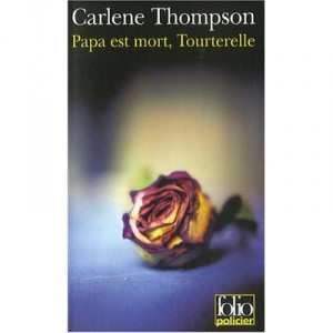 Papa Est Mort, Tourterelle - Carlene Thompson