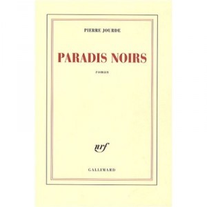 Paradis Noirs - Pierre Jourde