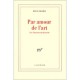 Par Amour De L'art , Une Education Intellectuelle - Regis Debray