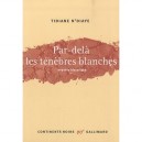 Par-dela Les Tenebres Blanches , Enquete Historique - Tidiane N'diaye