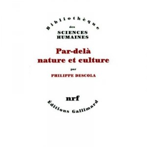 Par-dela Nature Et Culture - Philippe Descola
