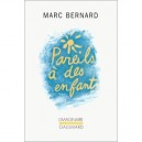 Pareils A Des Enfants - Marc Bernard
