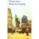 Paris La Grande - Philippe Meyer