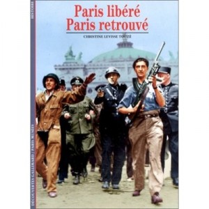 Paris Libere Paris Retrouve - Levisse Touze C