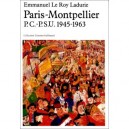 Paris Montpellier (pc Psu 1945-1963) - Emmanuel Le Roy Ladurie