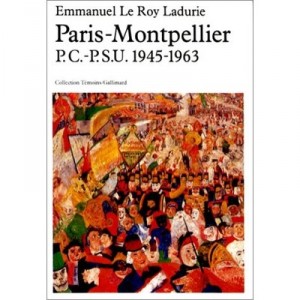 Montpellier Paris (pc Psu 1945-1963) - Emmanuel Le Roy Ladurie