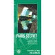 Paris Secret , Carrieres Et Catacombes, Jardins Insolites, Cimetieres Et Cryptes, Passages Couverts, Musees Meconnus - Collectif
