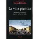 Paris Ville Promise - Daniel Roche