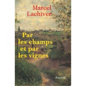 Par Les Champs Et Par Les Vignes - Marcel Lachiver