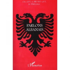 Parlons Albanais - C Gut , A Brunet-gut , R Pernaska
