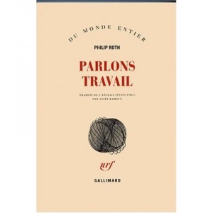 Parlons Travail - Philip Roth