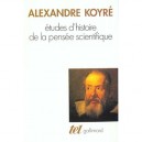 Etudes D'histoire De La Pensee Scientifique - Alexandre Koyre