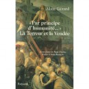 Par Principe D'humanite ,  la Terreur Et La Vendee - Alain Gerard