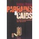 Parrains Et Caids , La France Du Grand Banditisme Dans L'oeil De La Pj - Frederic Ploquin