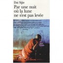 Par Une Nuit Ou La Lune Ne S'est Pas Levee - Sijie Dai