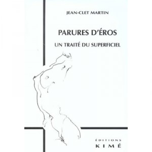 Parures D'eros, Traite Du Superficiel - Jean-clet Martin