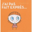 J'ai Pas Fait Expres... - Francesco Pittau , Bernadette Gervais