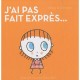 J'ai Pas Fait Expres... - Francesco Pittau , Bernadette Gervais