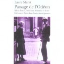Passage De L'odeon , Sylvia Beach, Adrienne Monnier Et La Vie Litteraire A Paris Dans L'entre-deux-guerres - Laure Murat