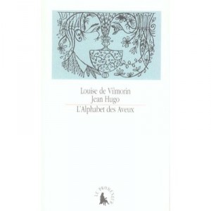L'alphabet Des Aveux - Louise De Vilmorin , Jean Hugo