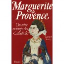 Marguerite De Provence , Une Reine Au Temps De Cathedrales - Gerard Sivery