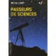 Passeurs De Sciences. La Vulgarisation Au Secours De La Science Biologique - Lamy Michel