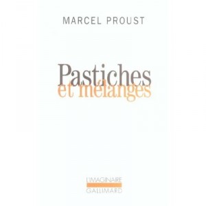 Pastiches Et Melanges - Marcel Proust