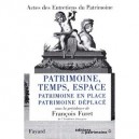 Patrimoine, Temps, Espace , Patrimoine En Place, Patrimoine Deplace - Francois Furet