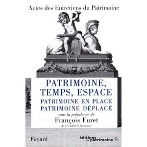 Patrimoine, Temps, Espace , Patrimoine En Place, Patrimoine Deplace - Francois Furet