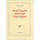 Paul Claudel Interroge L'apocalypse - Paul Claudel