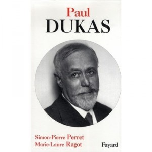 Paul Dukas - Simon-pierre Perret , Marie-laure Ragot