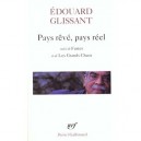 Pays Reve , Pays Reel - Edouard Glissant