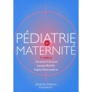 Pediatrie En Maternite (3e Edition) - Christine Francoual